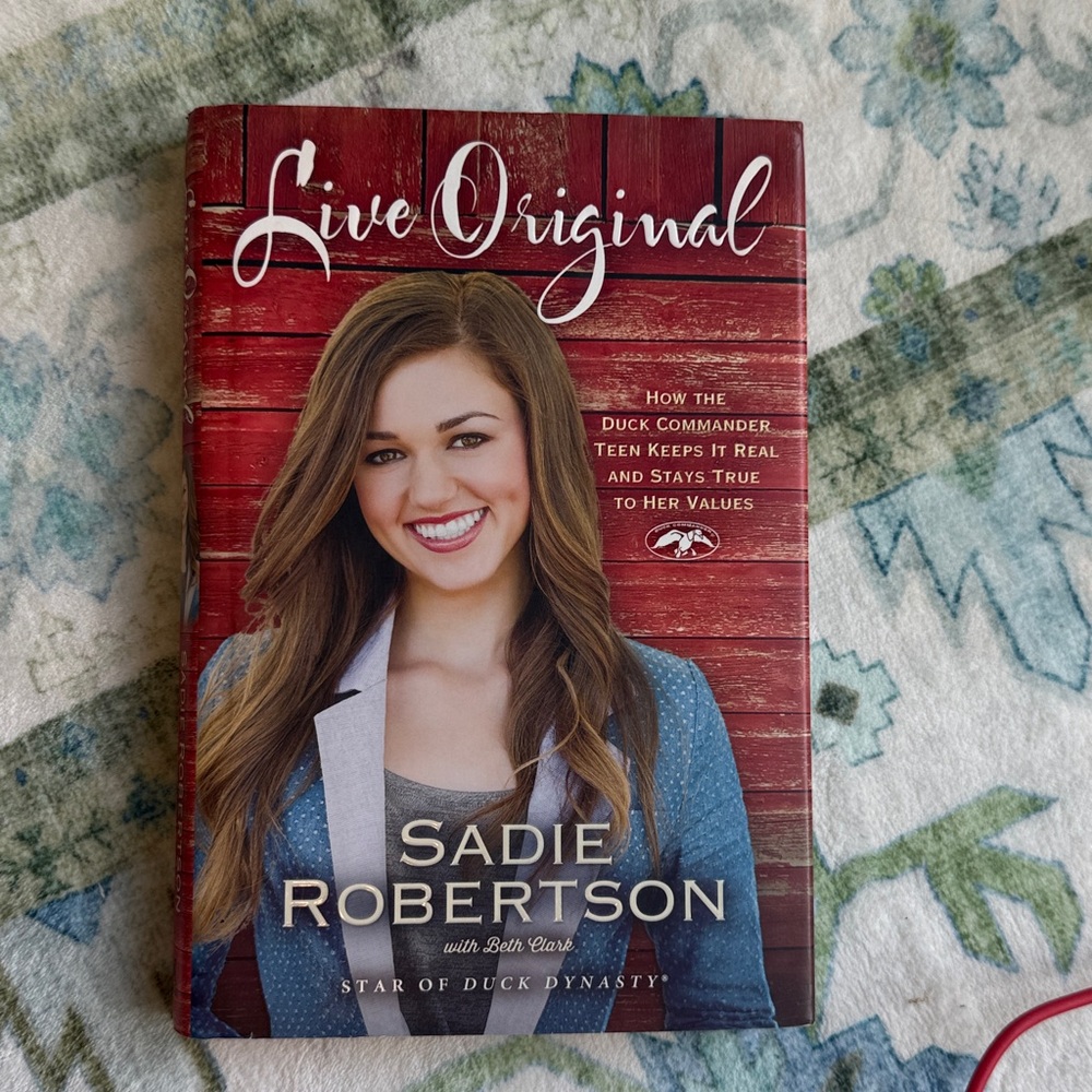 Live Original Book by Sadie Robertson